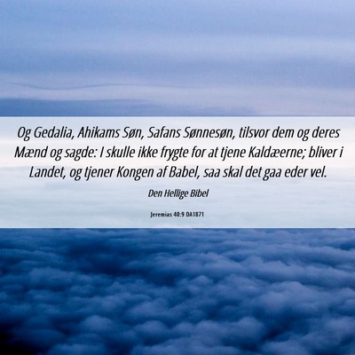 Picture 06 - Jeremias 40:9 DA1871 - Og Gedalia, Ahikams Søn, Safans Sønnesøn, - Bible Verse Picture