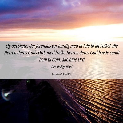 Picture 06 - Jeremias 43:1 DA1871 - Og det skete, der Jeremias var færdig med at - Bible Verse Picture