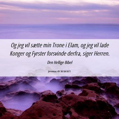 Picture 06 - Jeremias 49:38 DA1871 - Og jeg vil sætte min Trone i Elam, og jeg vil - Bible Verse Picture