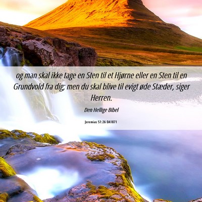 Picture 06 - Jeremias 51:26 DA1871 - og man skal ikke tage en Sten til et Hjørne - Bible Verse Picture