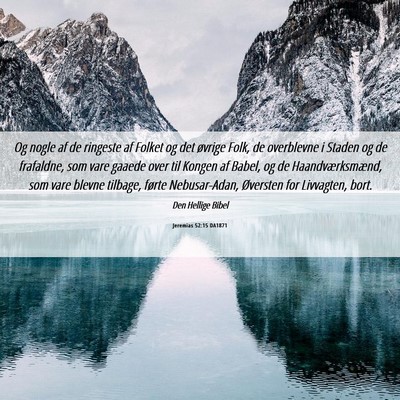 Picture 06 - Jeremias 52:15 DA1871 - Og nogle af de ringeste af Folket og det øvrige - Bible Verse Picture