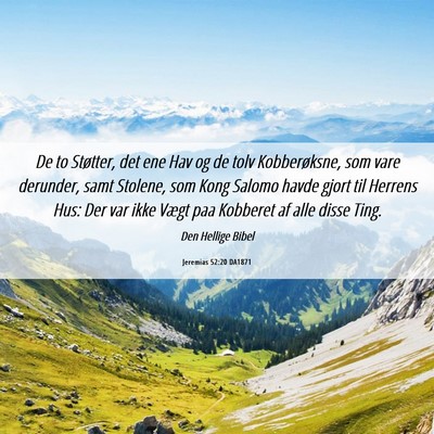 Picture 06 - Jeremias 52:20 DA1871 - De to Støtter, det ene Hav og de tolv - Bible Verse Picture