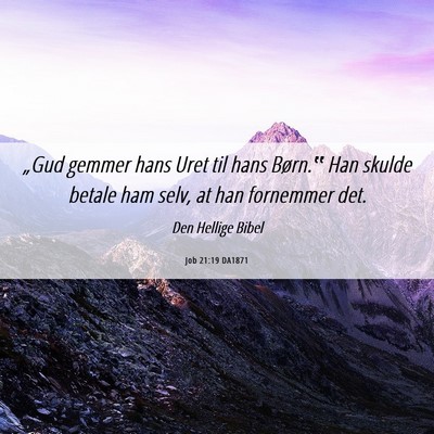 Picture 06 - Job 21:19 DA1871 - „Gud gemmer hans Uret til hans Børn.‟ Han - Bible Verse Picture