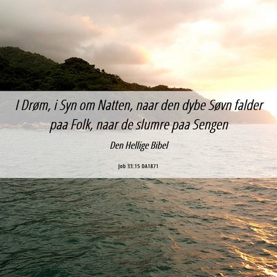 Picture 06 - Job 33:15 DA1871 - I Drøm, i Syn om Natten, naar den dybe Søvn - Bible Verse Picture