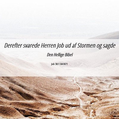 Picture 06 - Job 38:1 DA1871 - Derefter svarede Herren Job ud af Stormen og - Bible Verse Picture
