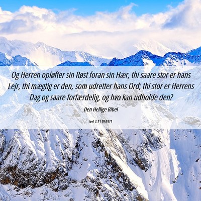 Picture 06 - Joel 2:11 DA1871 - Og Herren opløfter sin Røst foran sin Hær, thi - Bible Verse Picture