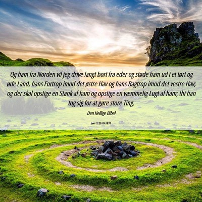 Picture 06 - Joel 2:20 DA1871 - Og ham fra Norden vil jeg drive langt bort fra - Bible Verse Picture