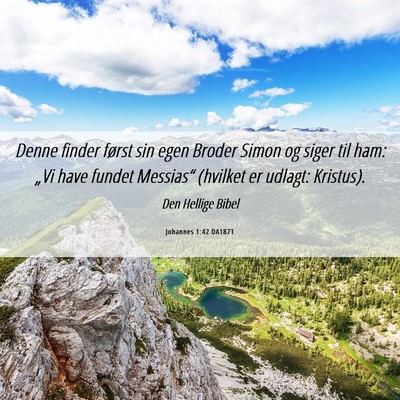 Picture 06 - Johannes 1:42 DA1871 - Denne finder først sin egen Broder Simon og - Bible Verse Picture