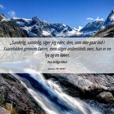 Picture 06 - Johannes 10:1 DA1871 - „Sandelig, sandelig, siger jeg eder, den, som - Bible Verse Picture
