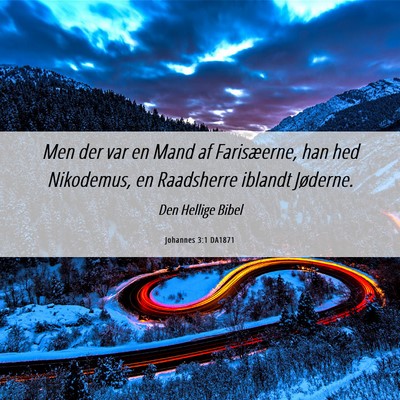 Picture 06 - Johannes 3:1 DA1871 - Men der var en Mand af Farisæerne, han hed - Bible Verse Picture