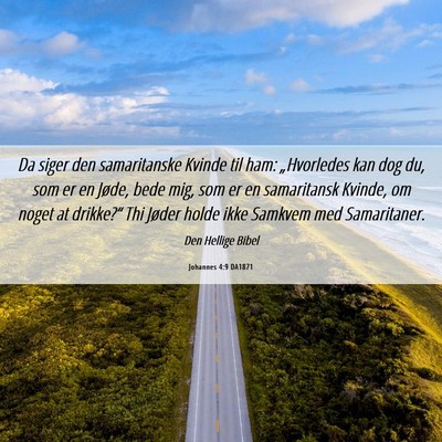 Picture 06 - Johannes 4:9 DA1871 - Da siger den samaritanske Kvinde til ham: - Bible Verse Picture