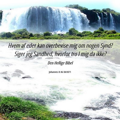 Picture 06 - Johannes 8:46 DA1871 - Hvem af eder kan overbevise mig om nogen Synd? - Bible Verse Picture