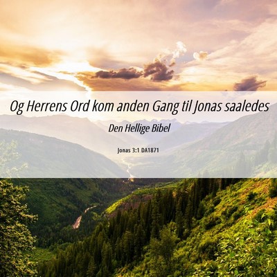 Picture 06 - Jonas 3:1 DA1871 - Og Herrens Ord kom anden Gang til Jonas - Bible Verse Picture