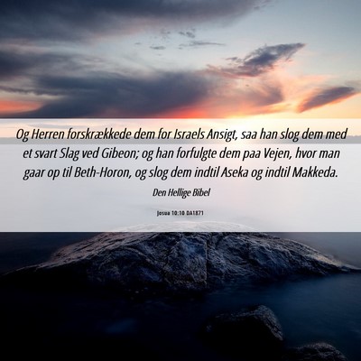 Picture 06 - Josua 10:10 DA1871 - Og Herren forskrækkede dem for Israels Ansigt, - Bible Verse Picture