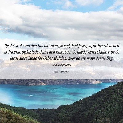Picture 06 - Josua 10:27 DA1871 - Og det skete ved den Tid, da Solen gik ned, bød - Bible Verse Picture