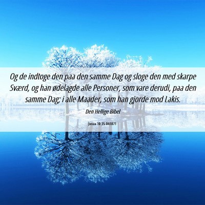 Picture 06 - Josua 10:35 DA1871 - Og de indtoge den paa den samme Dag og sloge den - Bible Verse Picture