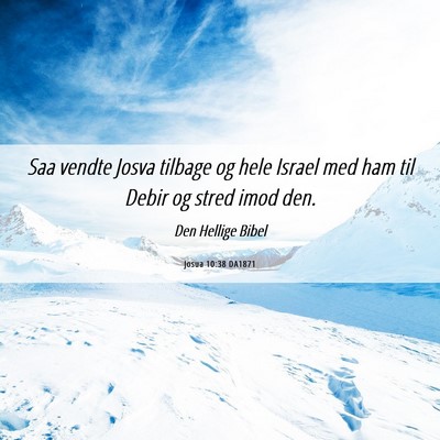 Picture 06 - Josua 10:38 DA1871 - Saa vendte Josva tilbage og hele Israel med ham - Bible Verse Picture
