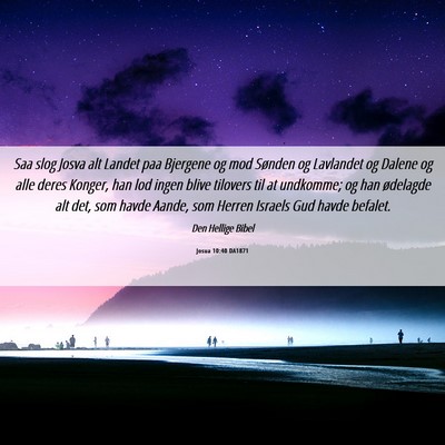 Picture 06 - Josua 10:40 DA1871 - Saa slog Josva alt Landet paa Bjergene og mod - Bible Verse Picture