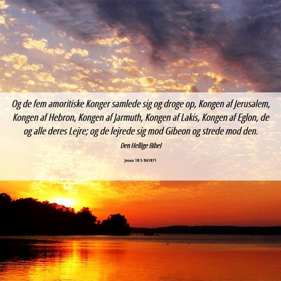 Picture 06 - Josua 10:5 DA1871 - Og de fem amoritiske Konger samlede sig og droge - Bible Verse Picture