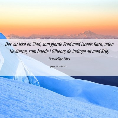Picture 06 - Josua 11:19 DA1871 - Der var ikke en Stad, som gjorde Fred med Israels - Bible Verse Picture