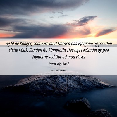 Picture 06 - Josua 11:2 DA1871 - og til de Konger, som vare mod Norden paa - Bible Verse Picture