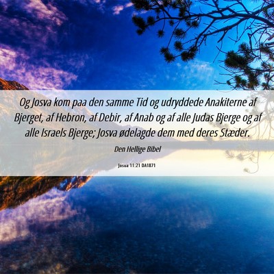 Picture 06 - Josua 11:21 DA1871 - Og Josva kom paa den samme Tid og udryddede - Bible Verse Picture