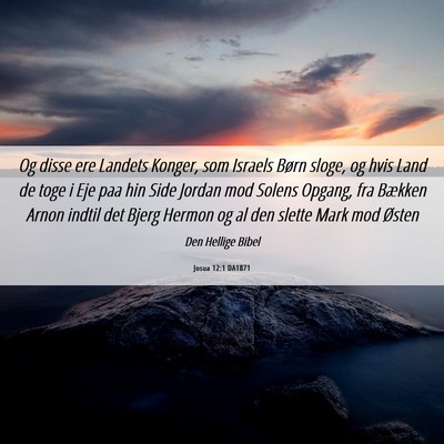 Picture 06 - Josua 12:1 DA1871 - Og disse ere Landets Konger, som Israels Børn - Bible Verse Picture