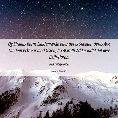Picture 06 - Josua 16:5 DA1871 - Og Efraims Børns Landemærke efter deres - Bible Verse Picture