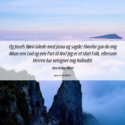 Picture 06 - Josua 17:14 DA1871 - Og Josefs Børn talede med Josva og sagde: - Bible Verse Picture