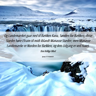 Picture 06 - Josua 17:9 DA1871 - Og Landemærket gaar ned til Bækken Kana, - Bible Verse Picture