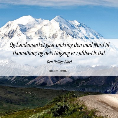 Picture 06 - Josua 19:14 DA1871 - Og Landemærket gaar omkring den mod Nord til - Bible Verse Picture