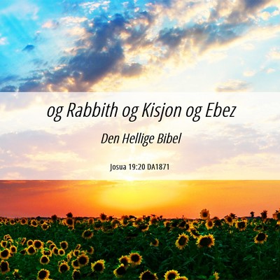 Picture 06 - Josua 19:20 DA1871 - og Rabbith og Kisjon og - Bible Verse Picture