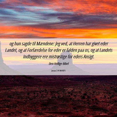 Picture 06 - Josua 2:9 DA1871 - og hun sagde til Mændene: Jeg ved, at Herren har - Bible Verse Picture