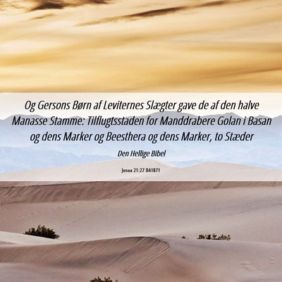 Picture 06 - Josua 21:27 DA1871 - Og Gersons Børn af Leviternes Slægter gave de - Bible Verse Picture