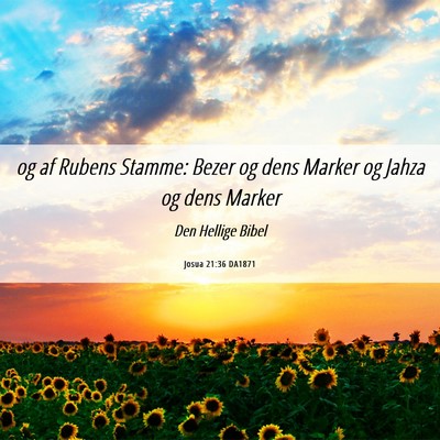 Picture 06 - Josua 21:36 DA1871 - og af Rubens Stamme: Bezer og dens Marker og - Bible Verse Picture