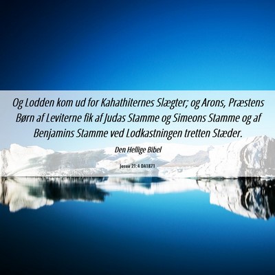 Picture 06 - Josua 21:4 DA1871 - Og Lodden kom ud for Kahathiternes Slægter; og - Bible Verse Picture