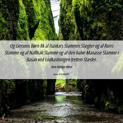 Picture 06 - Josua 21:6 DA1871 - Og Gersons Børn fik af Isaskars Stammes Slægter - Bible Verse Picture