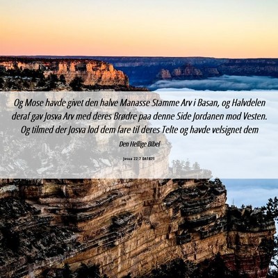 Picture 06 - Josua 22:7 DA1871 - Og Mose havde givet den halve Manasse Stamme Arv - Bible Verse Picture