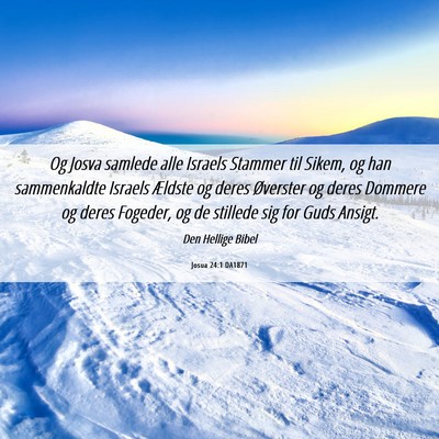 Picture 06 - Josua 24:1 DA1871 - Og Josva samlede alle Israels Stammer til Sikem, - Bible Verse Picture