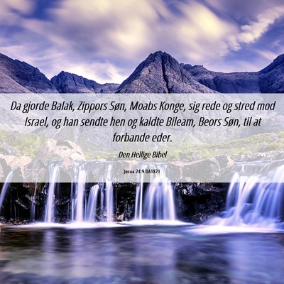 Picture 06 - Josua 24:9 DA1871 - Da gjorde Balak, Zippors Søn, Moabs Konge, sig - Bible Verse Picture