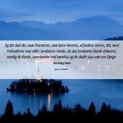 Picture 06 - Josua 3:13 DA1871 - Og det skal ske, naar Præsterne, som bære - Bible Verse Picture
