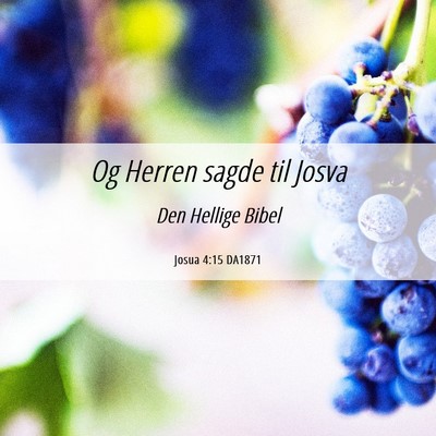 Picture 06 - Josua 4:15 DA1871 - Og Herren sagde til - Bible Verse Picture