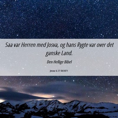 Picture 06 - Josua 6:27 DA1871 - Saa var Herren med Josva, og hans Rygte var over - Bible Verse Picture