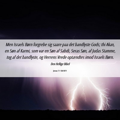 Picture 06 - Josua 7:1 DA1871 - Men Israels Børn forgrebe sig saare paa det - Bible Verse Picture