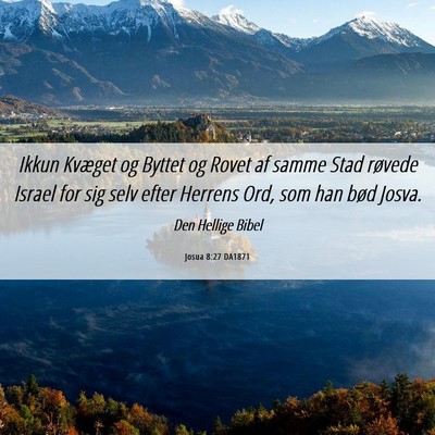 Picture 06 - Josua 8:27 DA1871 - Ikkun Kvæget og Byttet og Rovet af samme Stad - Bible Verse Picture