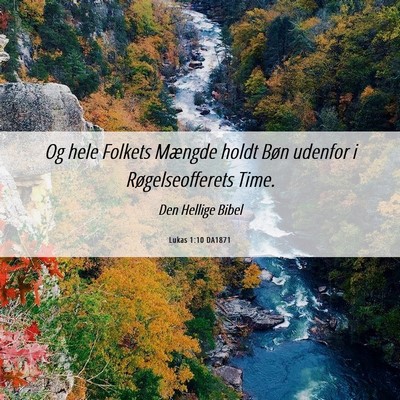 Picture 06 - Lukas 1:10 DA1871 - Og hele Folkets Mængde holdt Bøn udenfor i - Bible Verse Picture