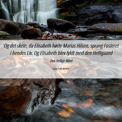 Picture 06 - Lukas 1:41 DA1871 - Og det skete, da Elisabeth hørte Marias Hilsen, - Bible Verse Picture