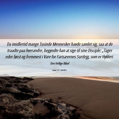 Picture 06 - Lukas 12:1 DA1871 - Da imidlertid mange Tusinde Mennesker havde - Bible Verse Picture