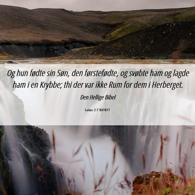 Picture 06 - Lukas 2:7 DA1871 - Og hun fødte sin Søn, den førstefødte, og - Bible Verse Picture