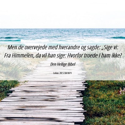 Picture 06 - Lukas 20:5 DA1871 - Men de overvejede med hverandre og sagde: „Sige - Bible Verse Picture